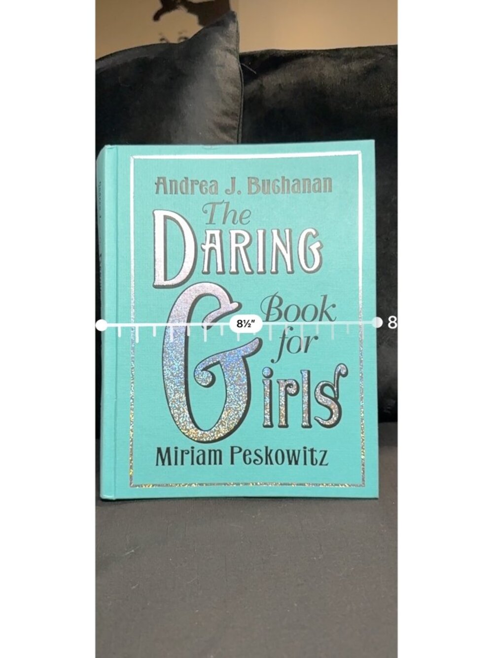 The Daring Book For Girls By Andrea J. Buchanan & Miriam Peskowitz Hardcover - Picture 13 of 14